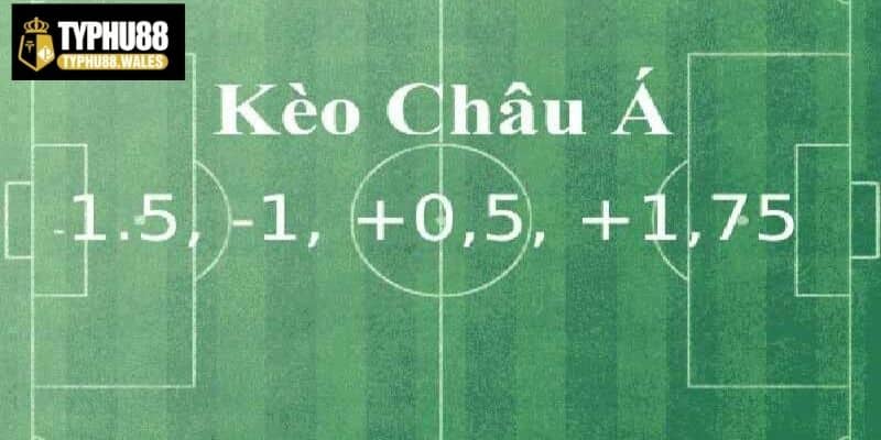 Lý giải kèo châu Á cực dễ hiểu